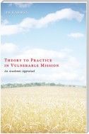 Theory to Practice in Vulnerable Mission