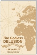 The Godless Delusion