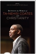 Between the world of Ta-Nehisi Coates and Christianity