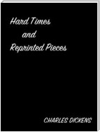 Hard Times And Reprinted Pieces