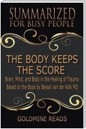 The Body Keeps the Score - Summarized for Busy People