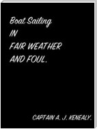 Boat Sailing In Fair Weather And Foul.