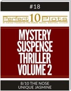 Perfect 10 Mystery / Suspense / Thriller Volume 2 Plots #18-8 "THE NOSE – UNIQUE JASMINE"