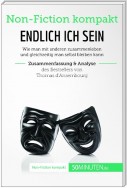 Endlich ICH sein. Zusammenfassung & Analyse des Bestsellers von Thomas d‘Ansembourg