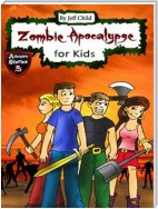 Zombie Apocalypse for Kids