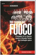 Non spegnete quel fuoco