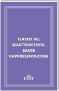 Teatro del Quattrocento. Sacre rappresentazioni