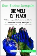 Die Welt ist flach. Zusammenfassung & Analyse des Bestsellers von Thomas L. Friedman