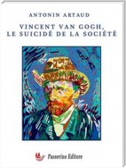 Vincent Van Gogh le suicidé de la société