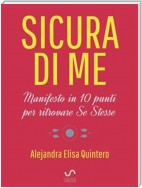 SICURA DI ME: Manifesto in 10 punti per ritrovare Se Stesse