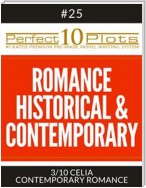 Perfect 10 Romance Historical & Contemporary Plots #25-3 "CELIA – CONTEMPORARY ROMANCE"