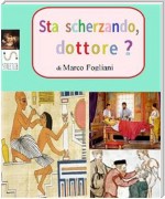 Sta scherzando, dottore?