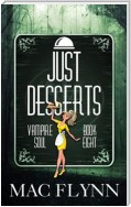 Just Desserts: Vampire Soul, Book Eight (Vampire Romantic Comedy)