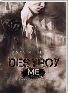 Destroy Me (Lethal Men Series, #2)