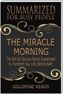 The Miracle Morning  - Summarized for Busy People