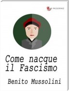 Come nacque il Fascismo