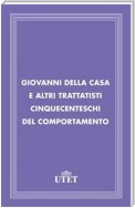 Giovanni della Casa e altri trattatisti cinquecenteschi del comportamento