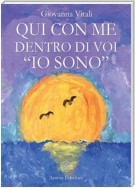 Qui con me dentro di voi «io sono»