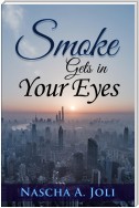 Smoke Gets In Your Eyes