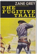 The Fugitive Trail