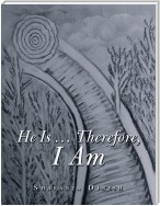 He Is … Therefore, I Am