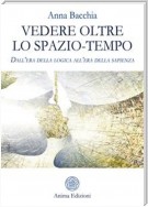 Vedere oltre lo spazio tempo