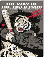The Way of the Tiger Man: The Strong Man's Manifesto