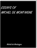 Essays Of  Michel De Montaigne