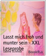 Lasst mich froh und munter sein - XXL Leseprobe