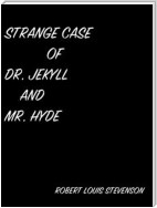 The Strange Case Of Dr. Jekyll And Mr. Hyde