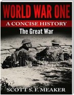 World War One: A Concise History - The Great War