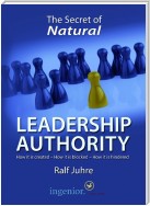 The Secret of Natural Leadership Authority