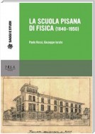 La scuola pisana di Fisica (1840-1950)