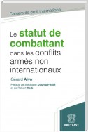 Le statut de combattant dans les conflits armés non internationaux