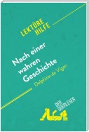 Nach einer wahren Geschichte von Delphine de Vigan (Lektürehilfe)