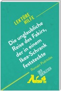 Die unglaubliche Reise des Fakirs, der in einem Ikea-Schrank feststeckte von Romain Puértolas (Lektürehilfe)