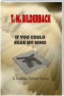 If You Could Read My Mind - A Nicholas Turner Novel