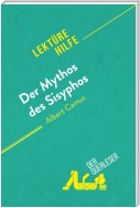 Der Mythos des Sisyphos von Albert Camus (Lektürehilfe)