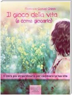 Il gioco della vita (e come giocarlo)