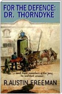 For The Defence: Dr. Thorndyke