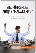 Zielführendes Projektmanagement