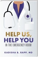 Help Us Help You in the Emergency Room
