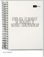 Learn How to Navigate the Backwoods of Internet Entrepreneurship