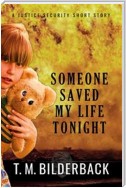 Someone Saved My Life Tonight - A Justice Security Short Story