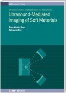 Ultrasound-Mediated Imaging of Soft Materials