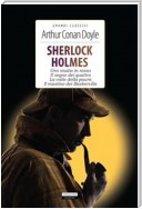 Sherlock Holmes. Uno studio in rosso - Il segno dei quattro - La valle della paura - Il mastino di Baskerville