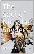 The Soul of Nicholas Snyders; Or, The Miser of Zandam