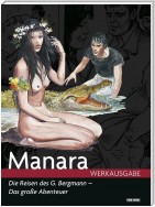 Milo Manara Werkausgabe - Die Reisen des G. Bergmann - das große Abenteuer
