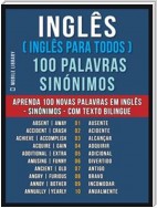 Inglês ( Inglês Para Todos ) 100 Palavras - Sinónimos