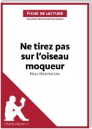 Ne tirez pas sur l'oiseau moqueur de Nell Harper Lee (Fiche de lecture)